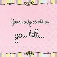 Forever Young - As Old As You Tell - Beverage Napkins